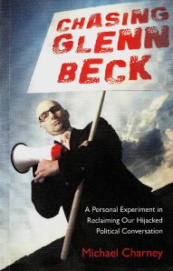 Chasing Glenn Beck by Michael Charney