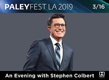 Stephen Colbert at PaleyFest LA 2019