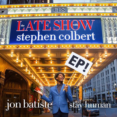 The Late Show EP by Jon Batiste and Stay Human